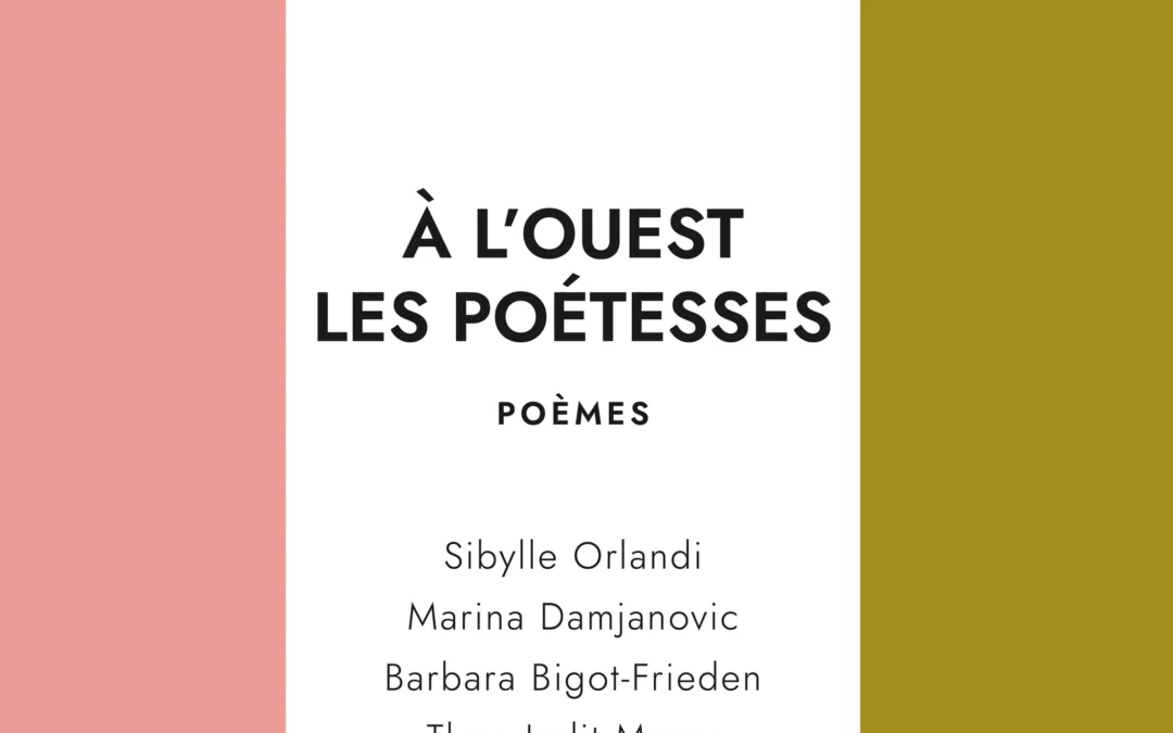 A l&rsquo;ouest les poétesses